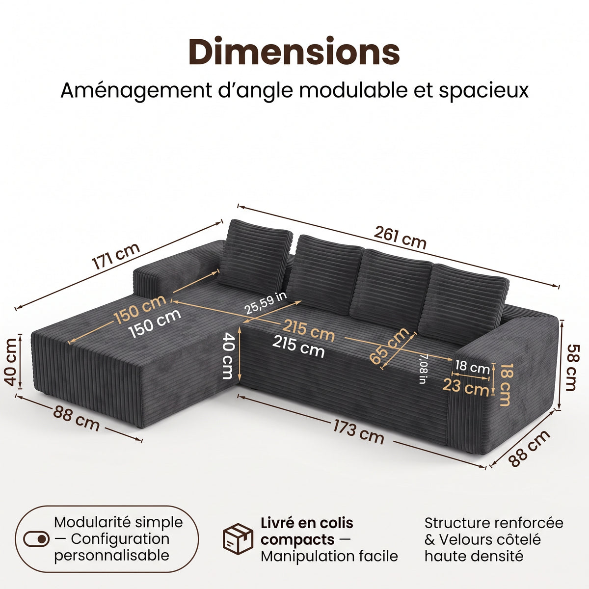 Dimensions du canapé d'angle velours côtelé : 261 x 171 cm, méridienne 150 cm, hauteur 58 cm